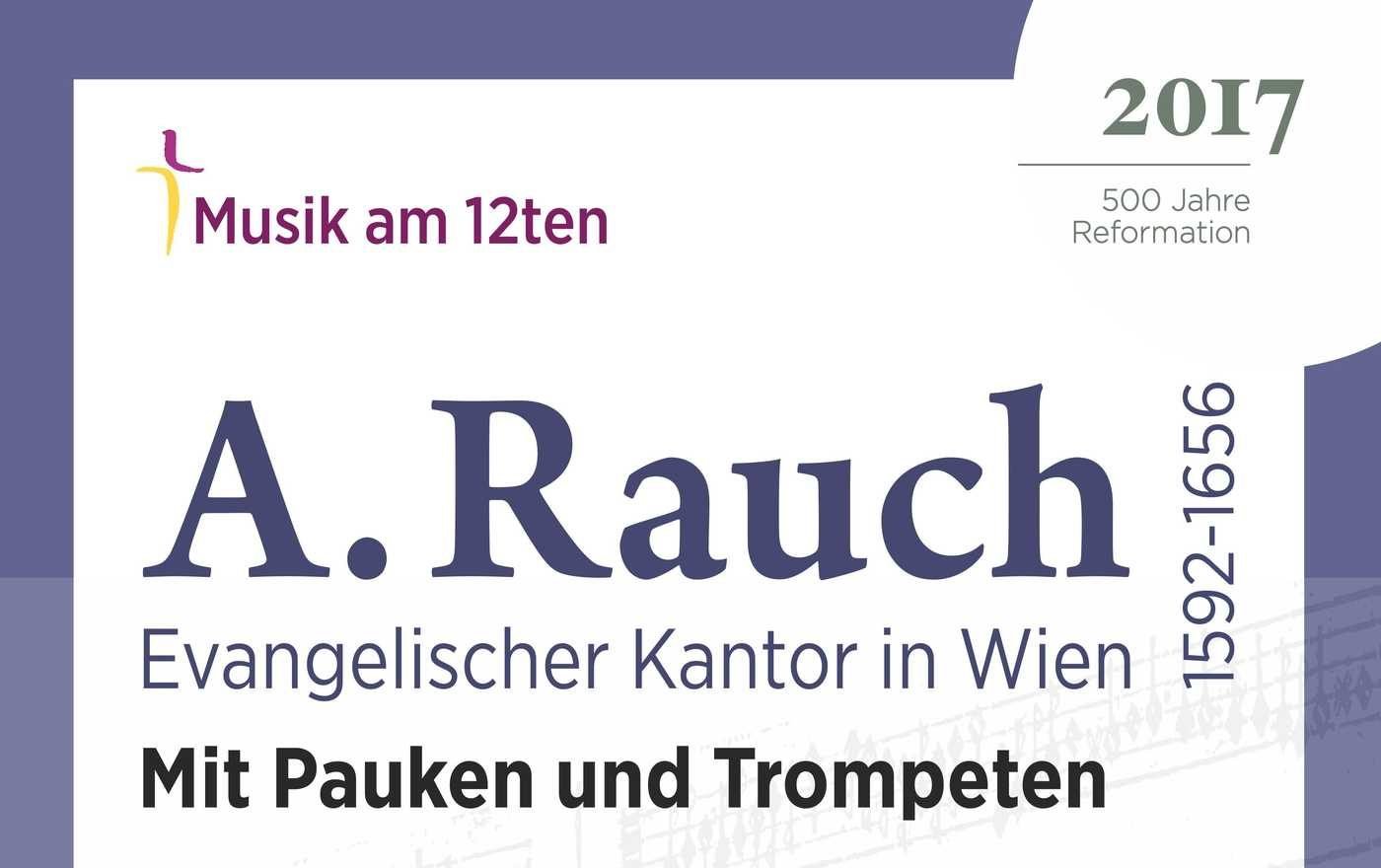 „Mit Pauken und Trompeten“ wird am 1. Mai 2017 um 19.30 Uhr in der Lutherischen Stadtkirche Wien zur Aufführung gebracht.
