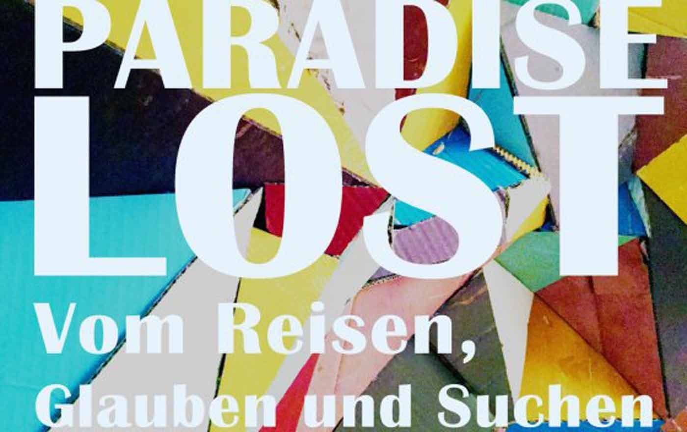 Unterschiedliche Facetten des Unterwegsseins entfaltet das Diözesanmuseum Fresach in der Ausstellung "Paradise Lost". Foto: Evangelisches Forum Fresach