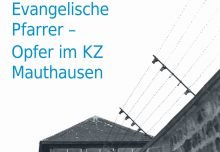 Im ehemaligen KZ Mauthausen in Oberösterreich waren während der Nazi-Herrschaft etwa 30 evangelische Pfarrer inhaftiert. Foto: epc/Cover