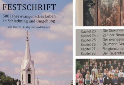 Festschrift dokumentiert „500 Jahre Evangelisches Leben in Schladming und Umgebung“