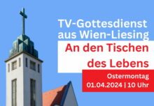 „An den Tischen des Lebens“ heißt der Radio- und TV-Gottesdienst, der am Ostermontag, 1. April, live aus Wien-Liesing übertragen wird. (Grafik: ORF)